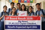 UP Board Result 2026 रात को आई बड़ी खबर! 21,43,322 Copies Check हो गईं - 1 अप्रैल तक खत्म होगी जाँच, अब 20 अप्रैल का इंतजार करो